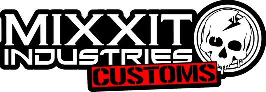 Mixxit Customs - OPEN FOR BUSINESS