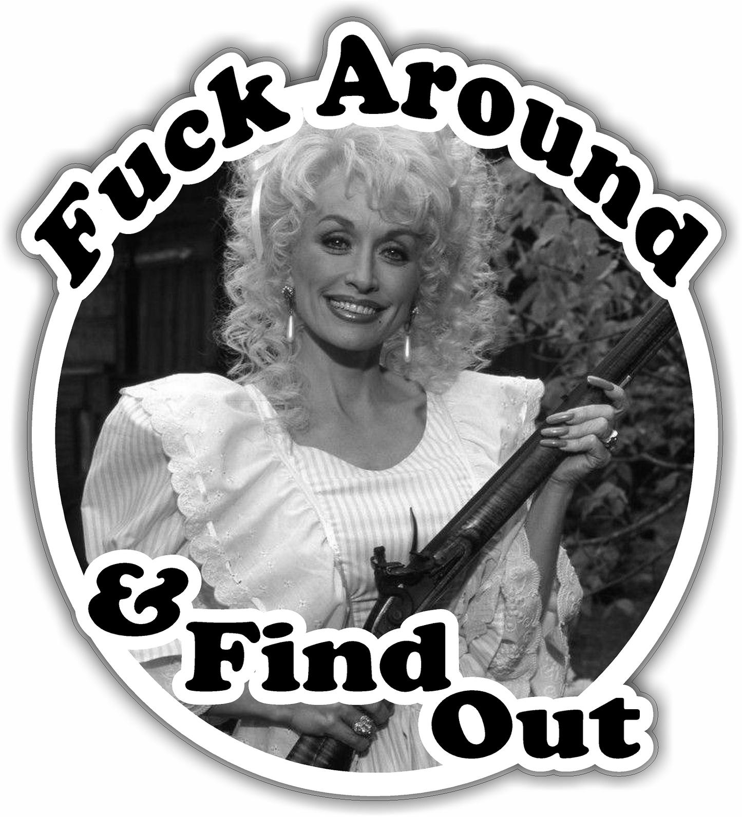 Dolly Parton - F*ck Around & Find Out Sticker